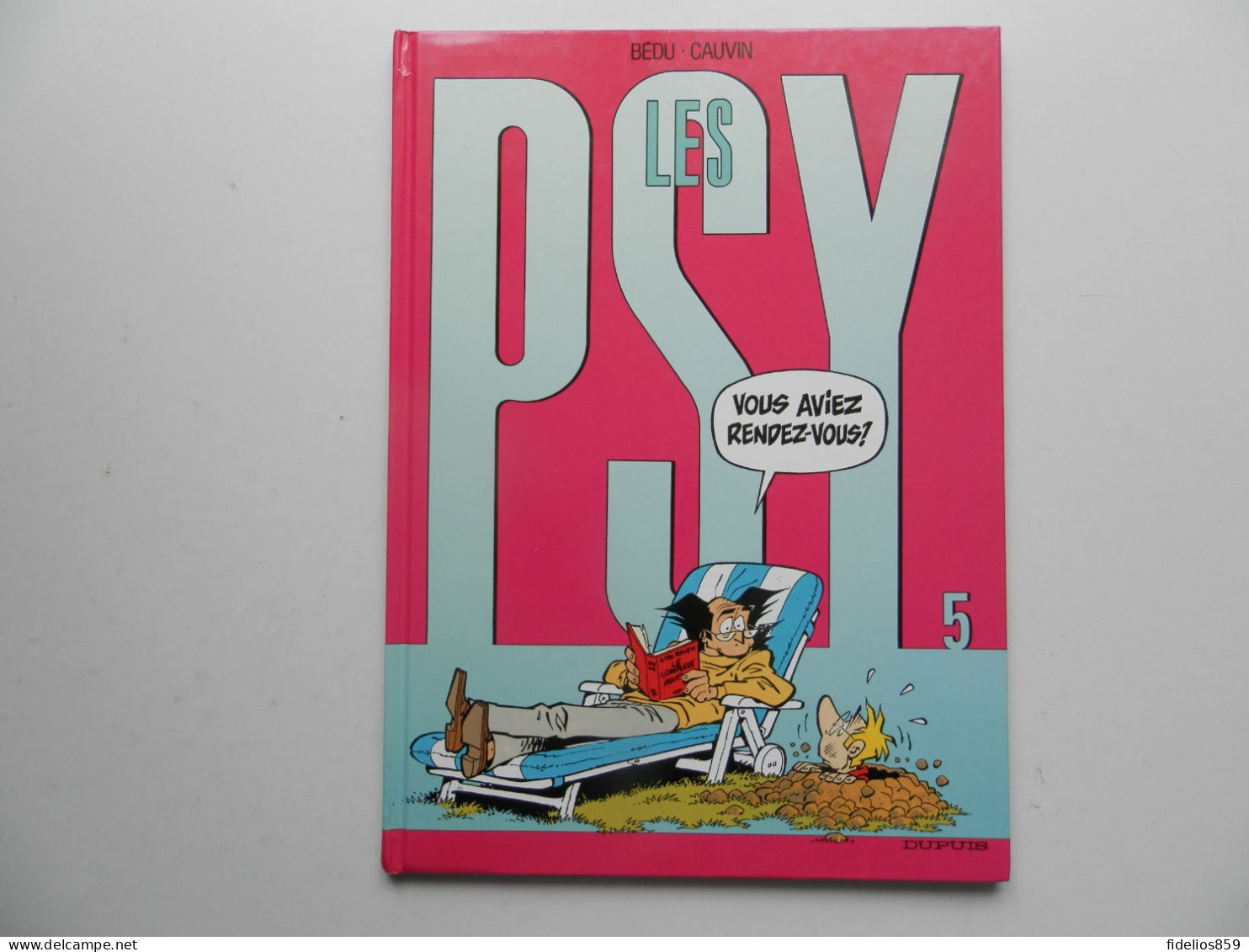 LES PSY TOME 5 : VOUS AVIEZ RENDEZ VOUS ? EN EO 1997 - Psy