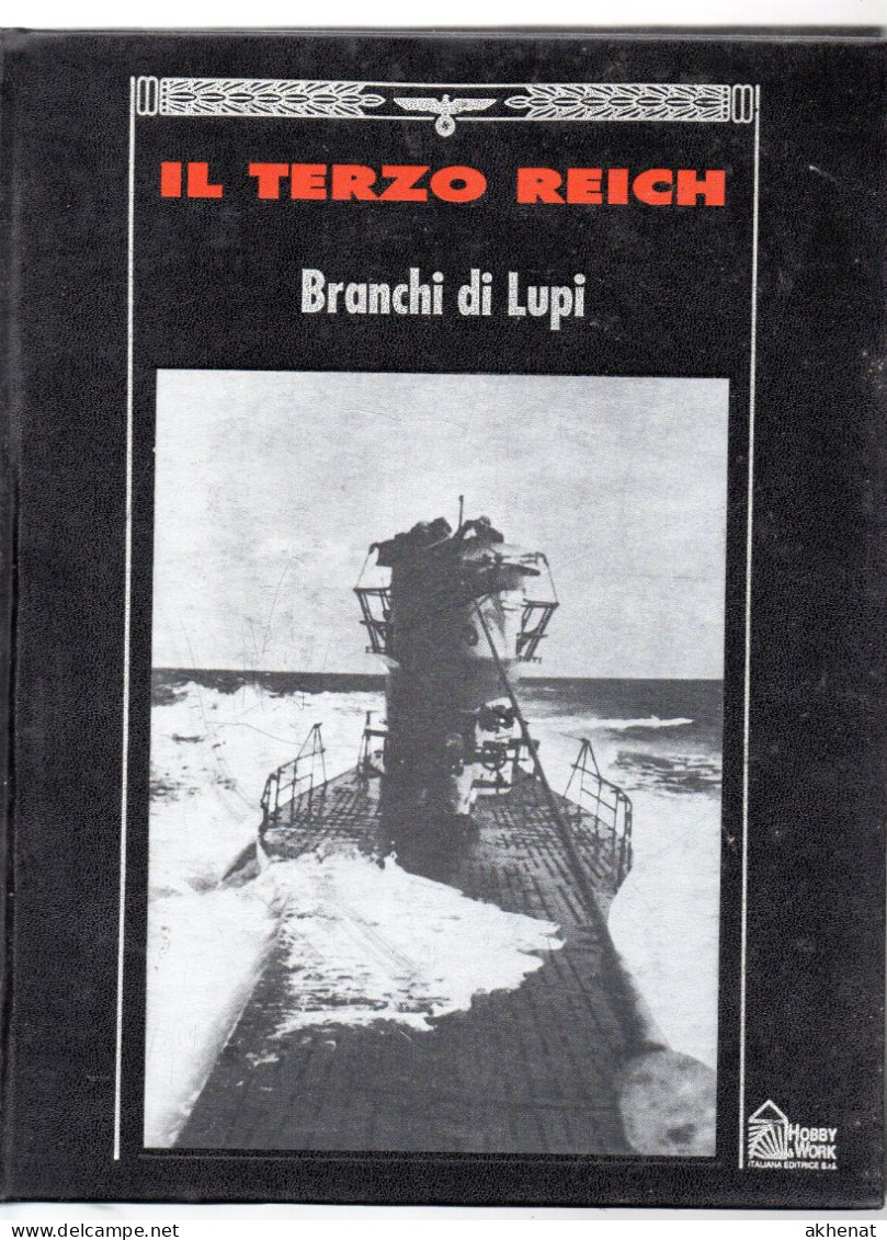 BIG - IL TERZO REICH Hobby & WORK 1991 Rilegato : BRANCHI DI LUPI - Guerra 1939-45