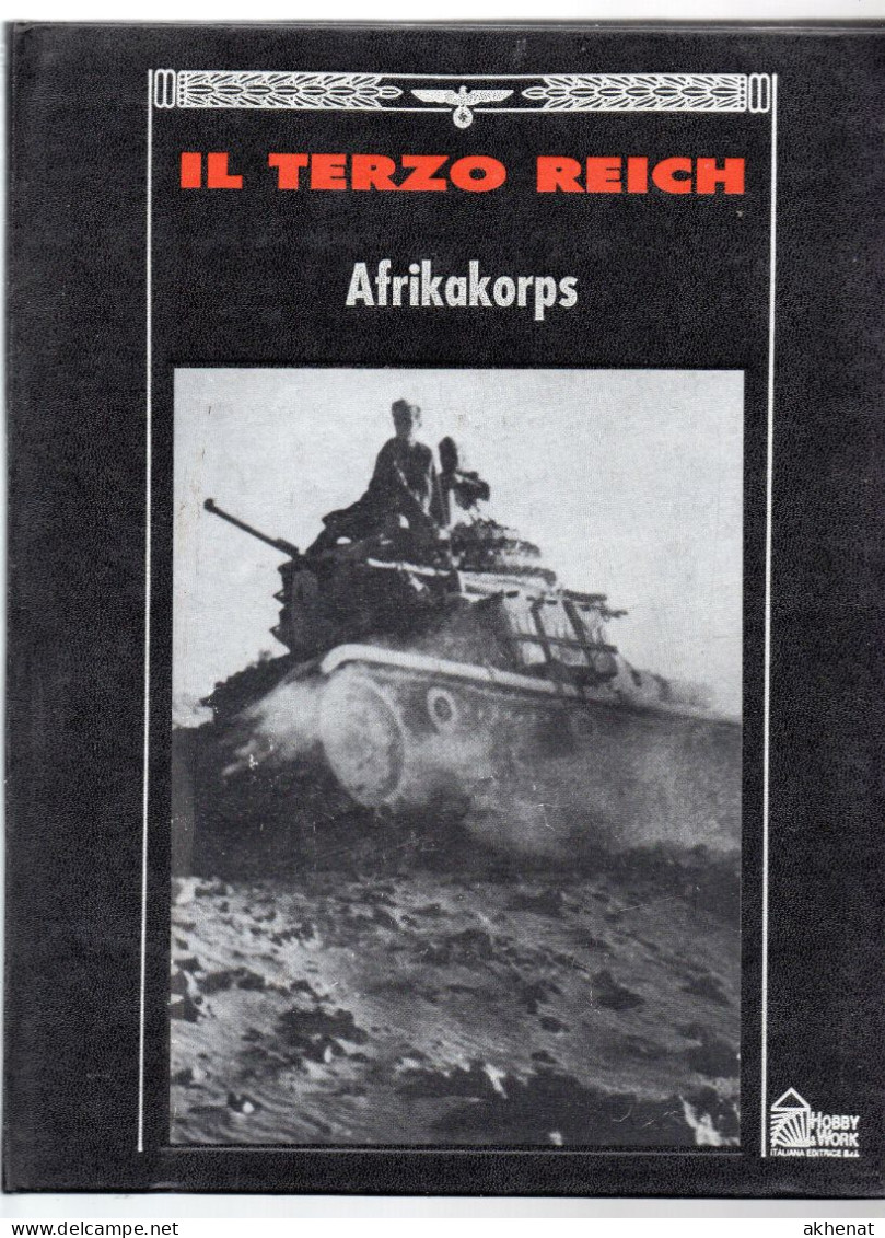 BIG - IL TERZO REICH Hobby & WORK 1991 Rilegato : AFRIKAKORPS - War 1939-45