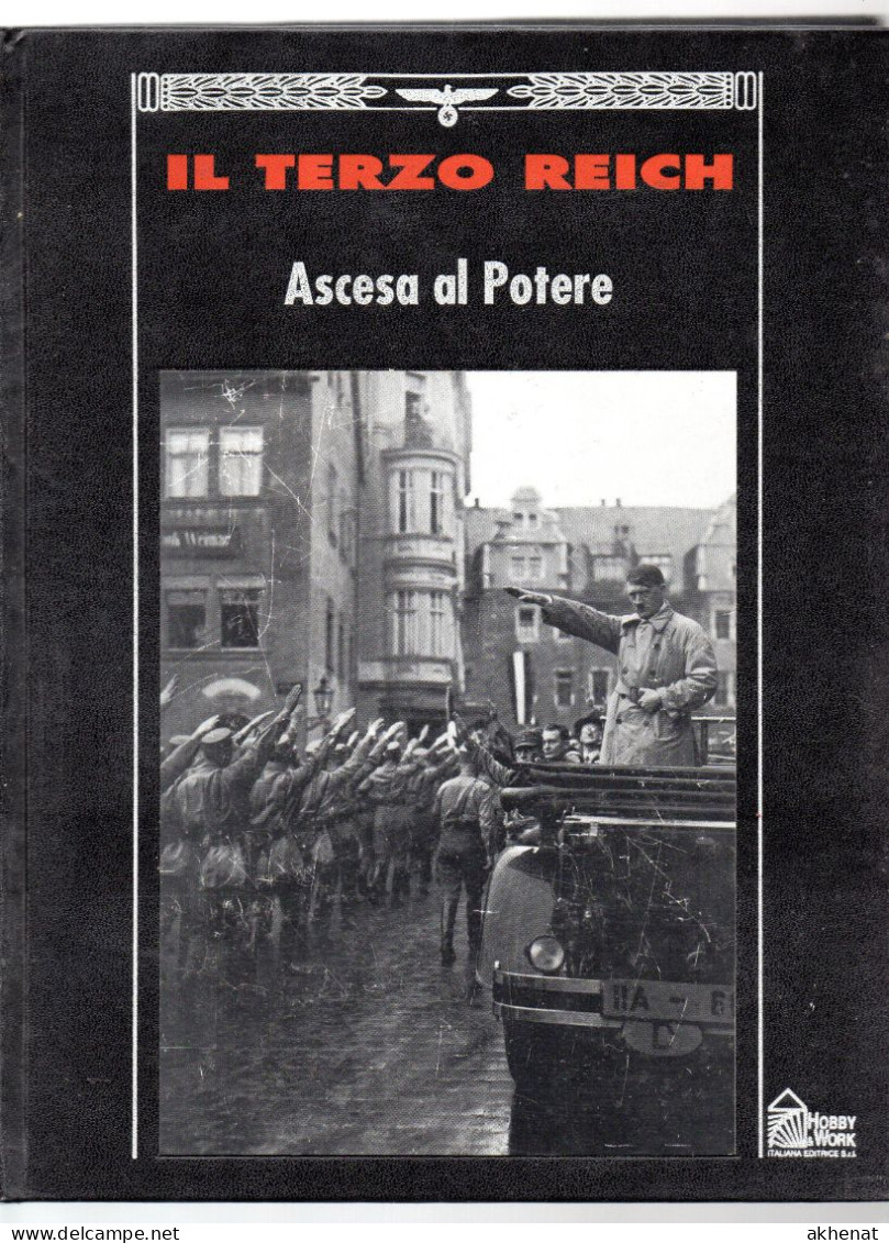 BIG - IL TERZO REICH Hobby & WORK 1991 Rilegato : ASCESA AL POTERE - Guerra 1939-45