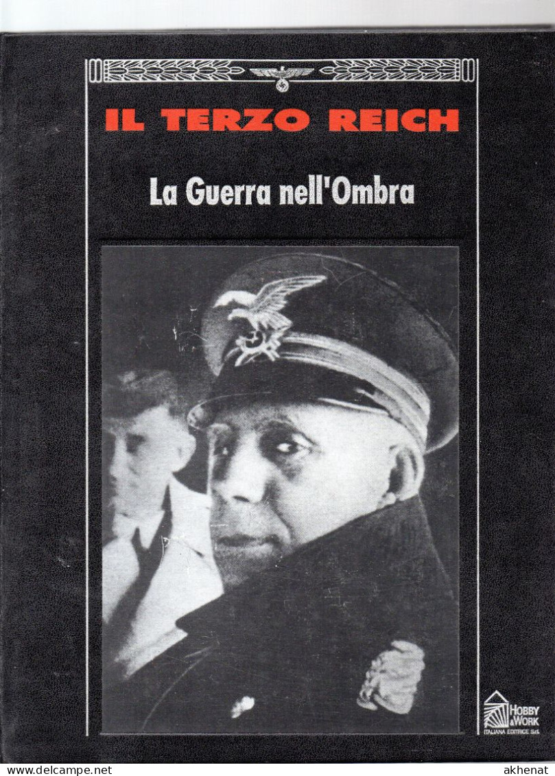 BIG - IL TERZO REICH Hobby & WORK 1991 Rilegato : LA GUERRA NELL'OMBRA - Oorlog 1939-45