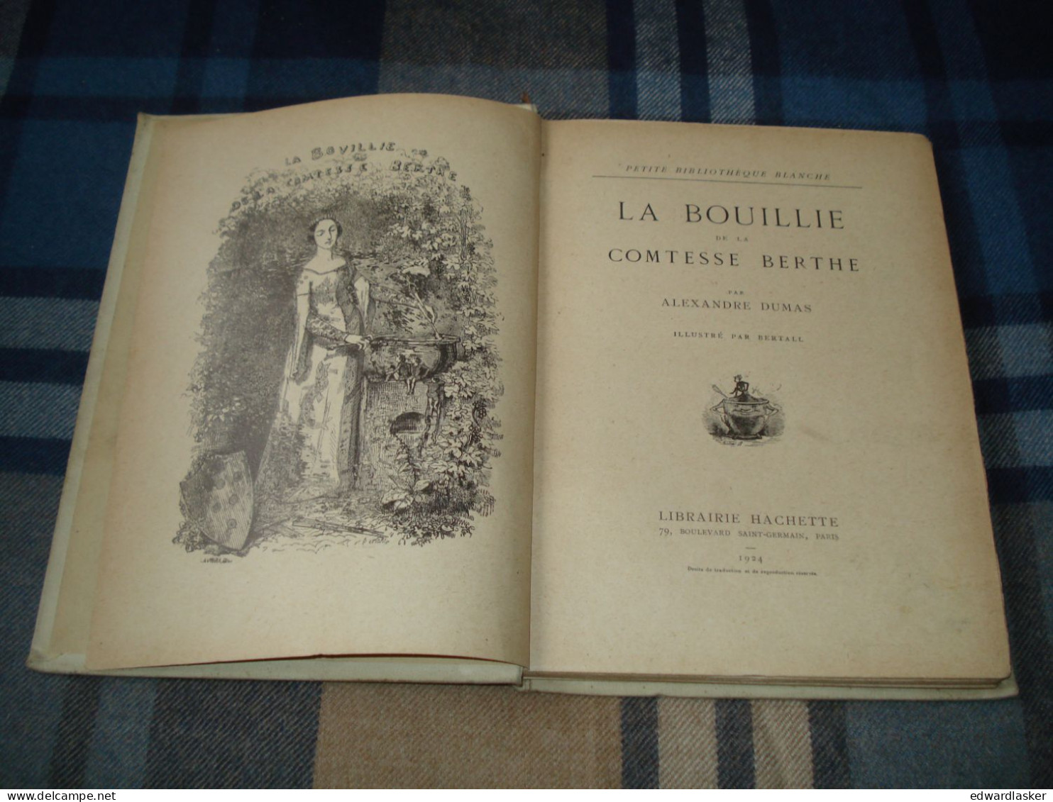 BIBLIOTHEQUE BLANCHE : La Bouillie De La Comtesse Berthe /Alexandre Dumas - Ill. Bertall - 1924 - Hachette