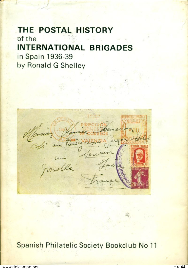 Spanish Philatelic Society Book 1979 Postal History International Brigades In Spain 1936-1939 By R. Shelley - Books On Collecting