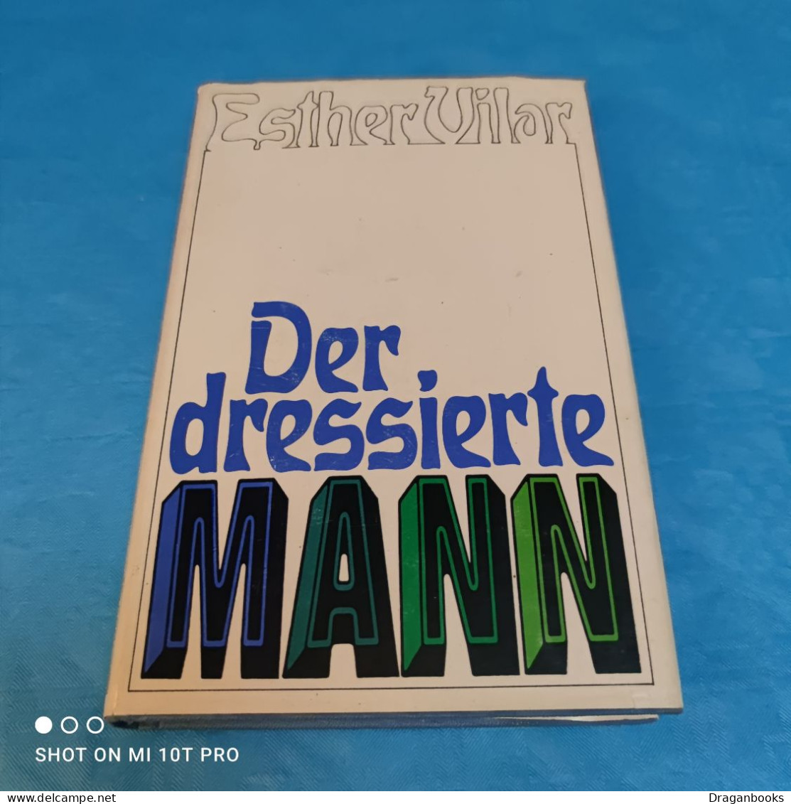 Esther Vilar - Der Dressierte Mann - Psicologia