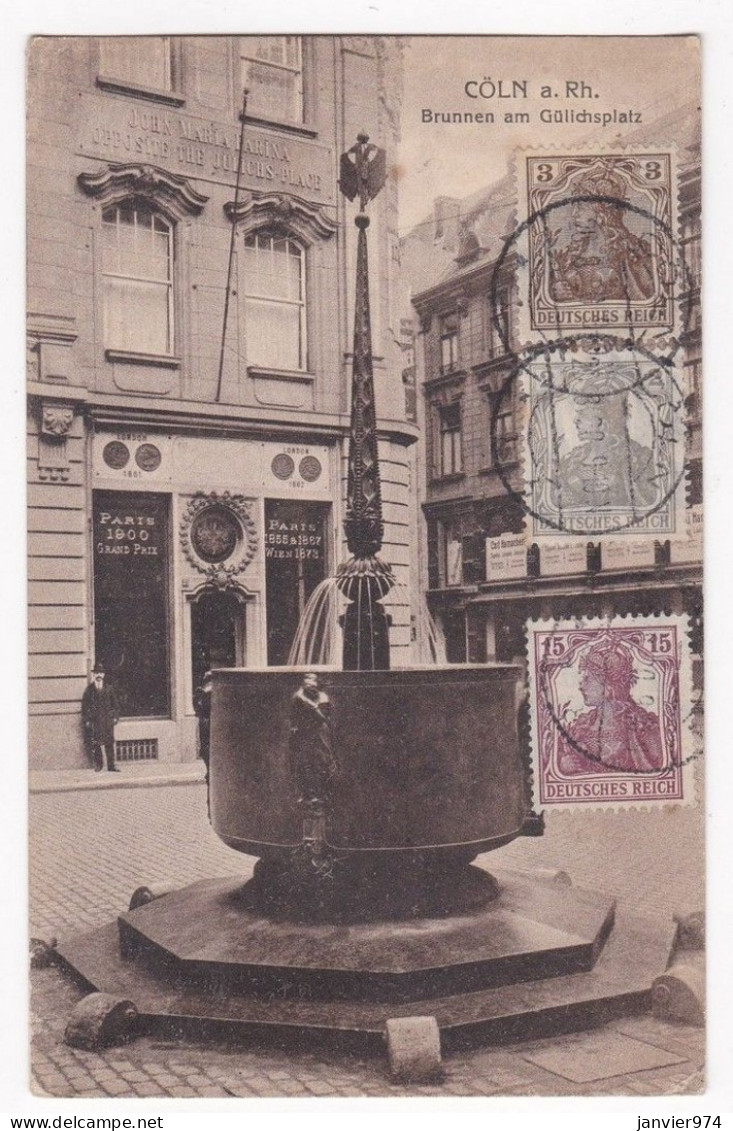 Cologne. CÖLN. Brunnen Am Gülichsplatz 1920 Pour Saint Etienne France - Koeln