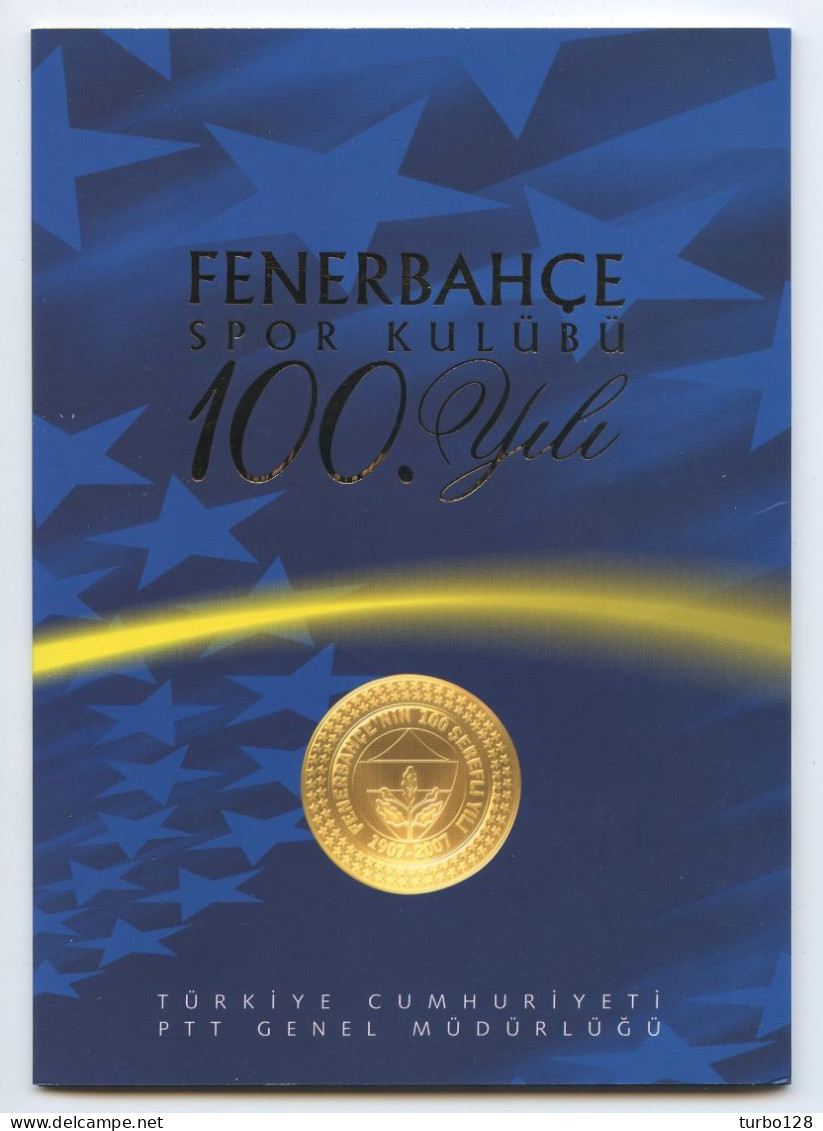 TURQUIE 2007 Carnet LUXE Blocs 44 Et 45 Timbres 3287/3288 ** + 2 P.J. Neufs MNH Luxe C 90 + € Centenaire Club Fenerbahçe - Cartas & Documentos