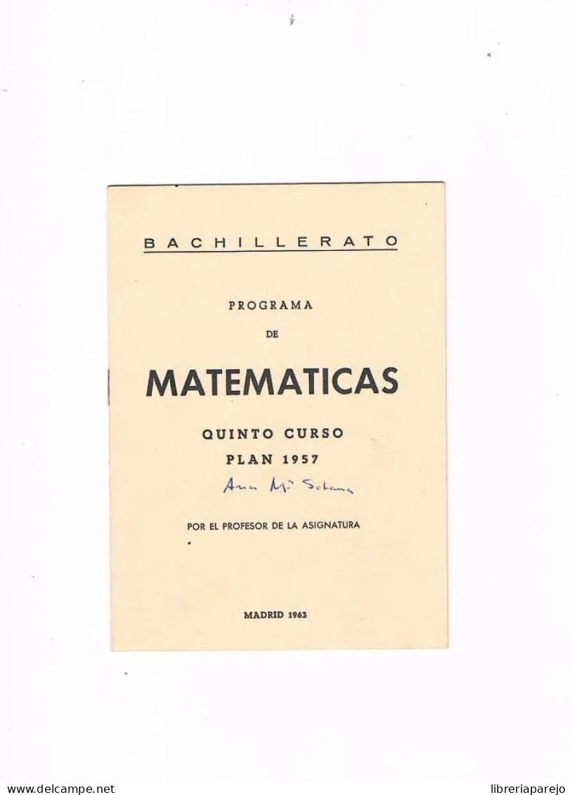 BACHILLERATO PROGRAMA DE MATEMATICAS QUINTO CURSO PLAN 1957 NUEVAS GRAFICAS 1963 - Programmes