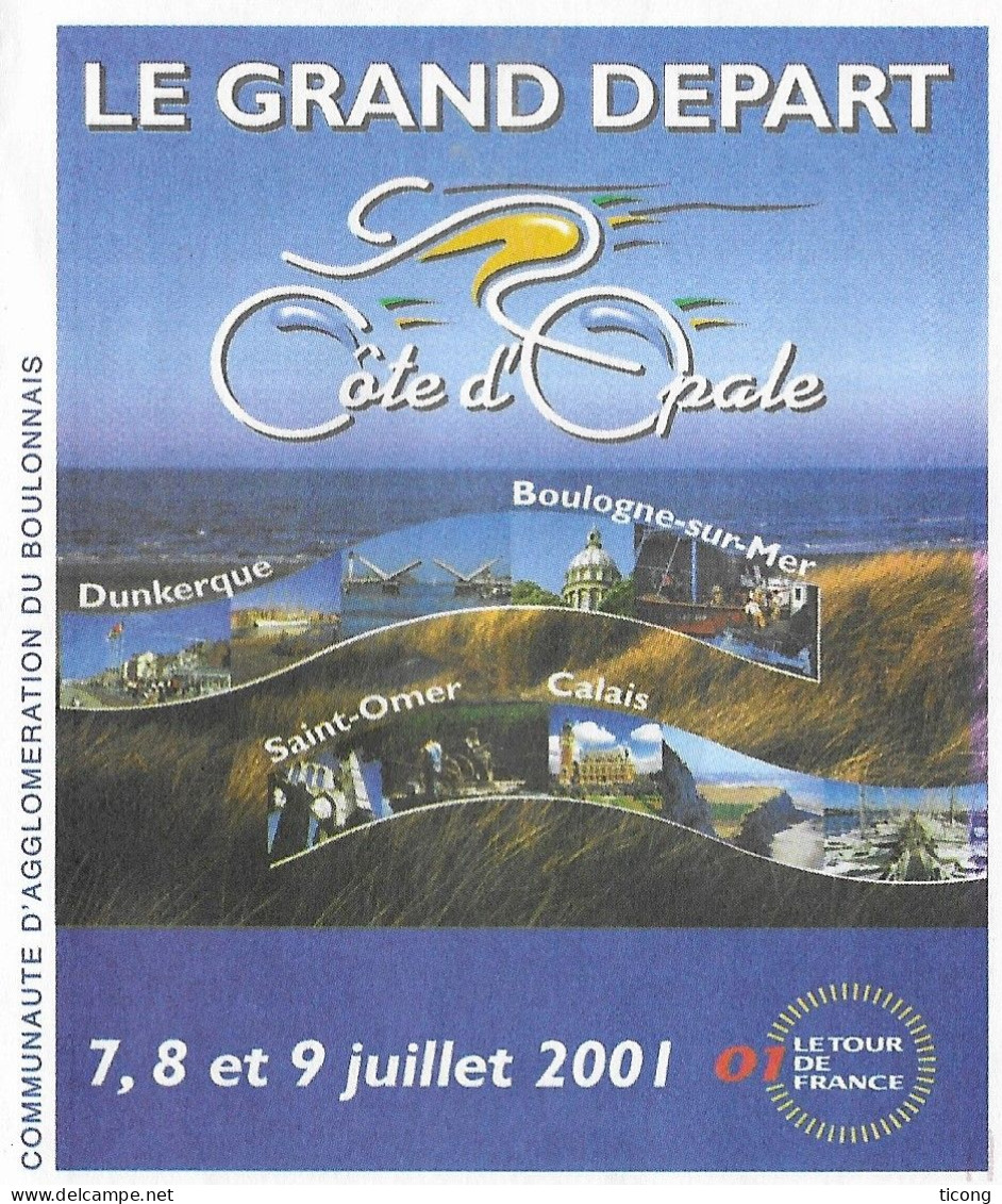 CYCLISME - TOUR DE FRANCE 2001, LE GRAND DEPART COTE D OPALE, FLAMME BOULOGNE SUR MER 1ER PORT DE PECHE DE FRANCE, - Cyclisme