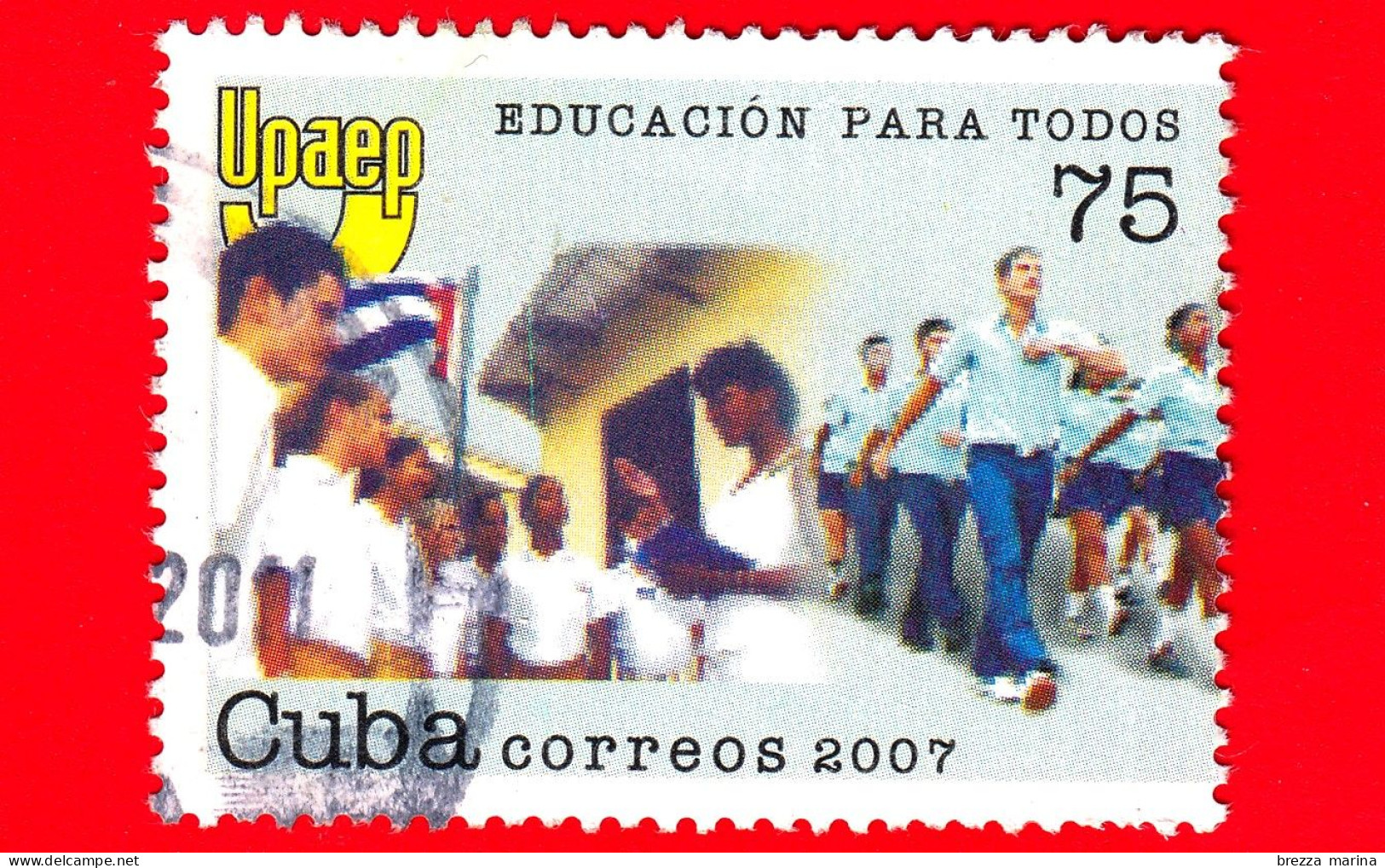 CUBA - Usato - 2007 - UPAEP - Educazione Per Tutti - Educacion Para Todos - 75 - Oblitérés
