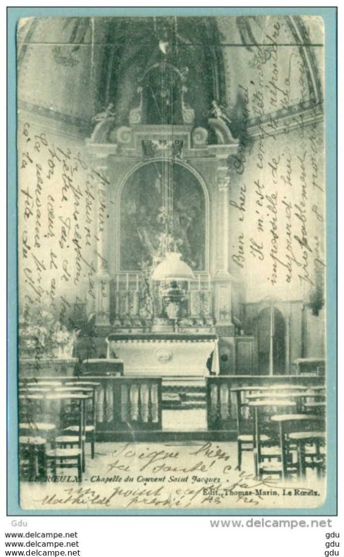 Le Roeulx " Chapelle Couvent St-Jacques "  Voyagé 1908 - Le Roeulx