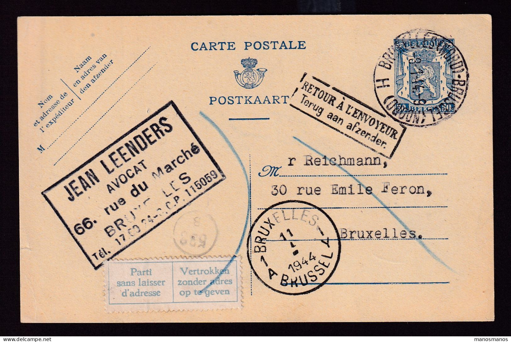 209/39 - Entier Postal Petit Sceau BRUXELLES Nord 1944 En Ville - Etiquette Parti Sans Laisser D'adresse , Retour - Postkarten 1934-1951
