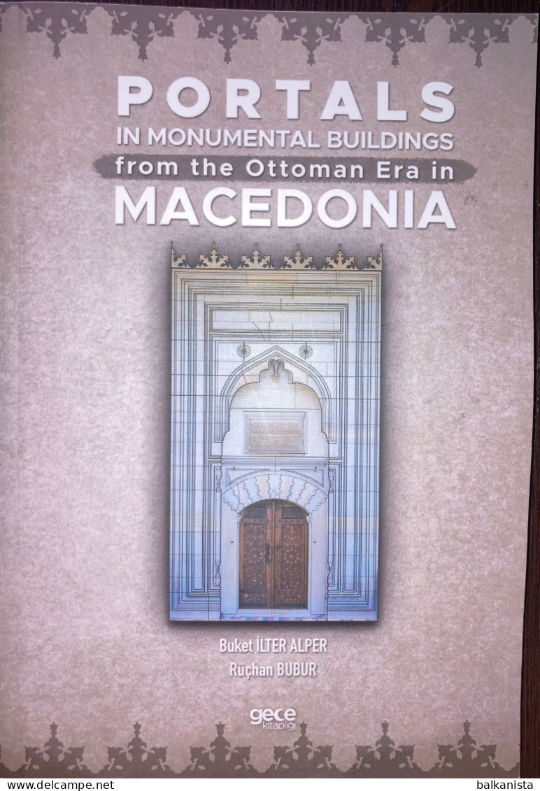 Portals In Monumental Buildings From The Ottoman Era In Macedonia - Europe