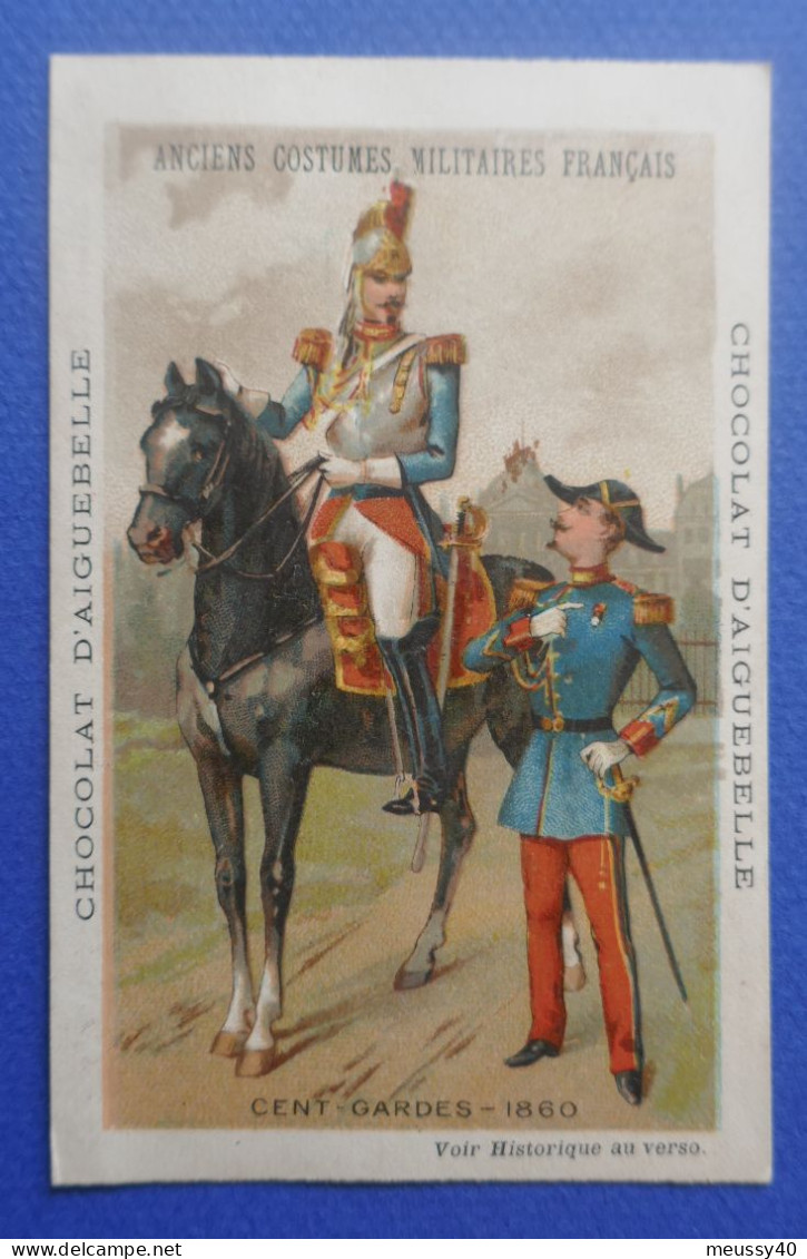 CHROMO  Aiguebelle. Anciens Costumes Militaires Français.Cent  Gardes  1860 - Aiguebelle