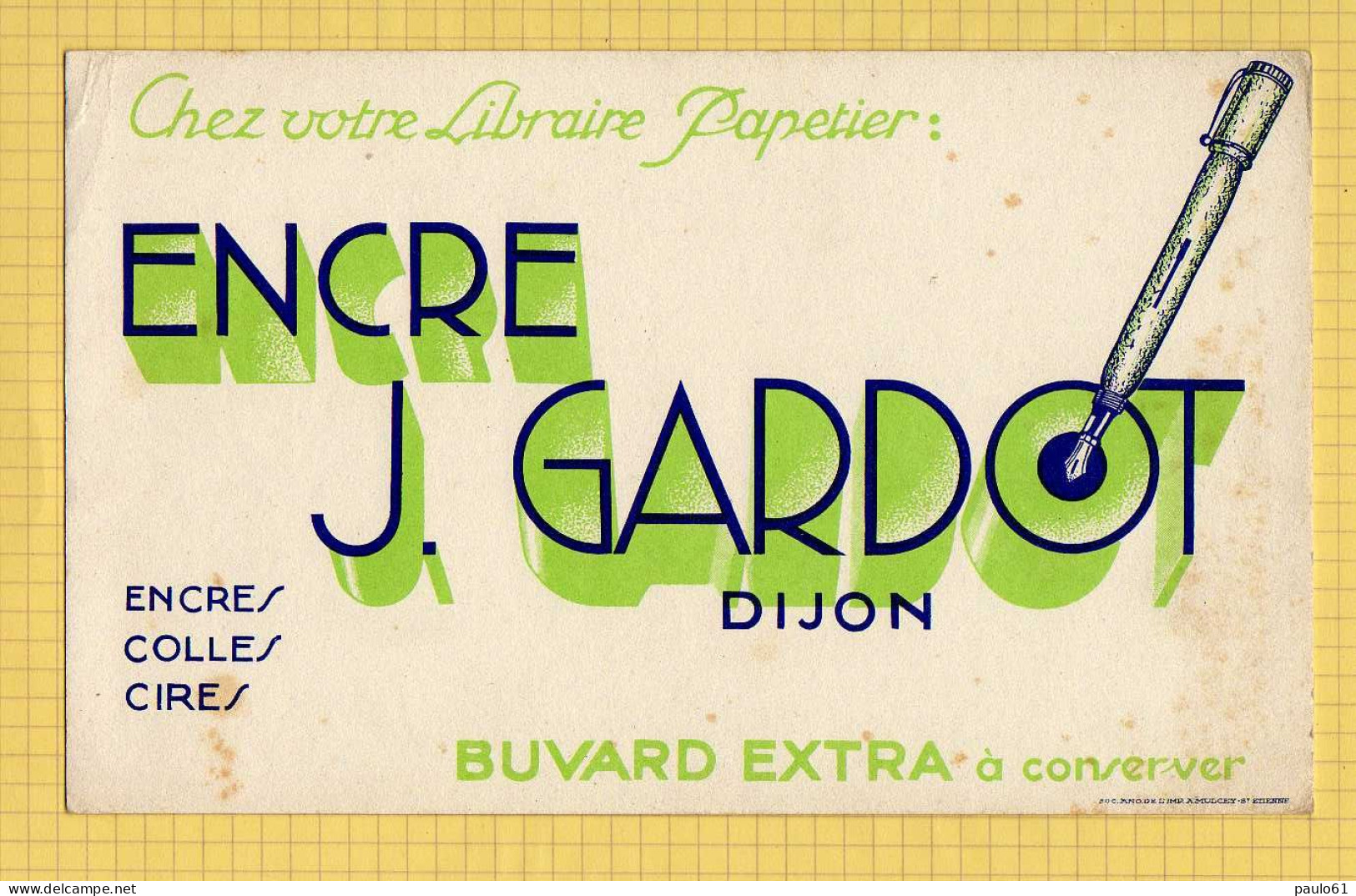 BUVARD&Blotter Paper:  Encre J. GARDOT  Dijon  Stylo - Papeterie