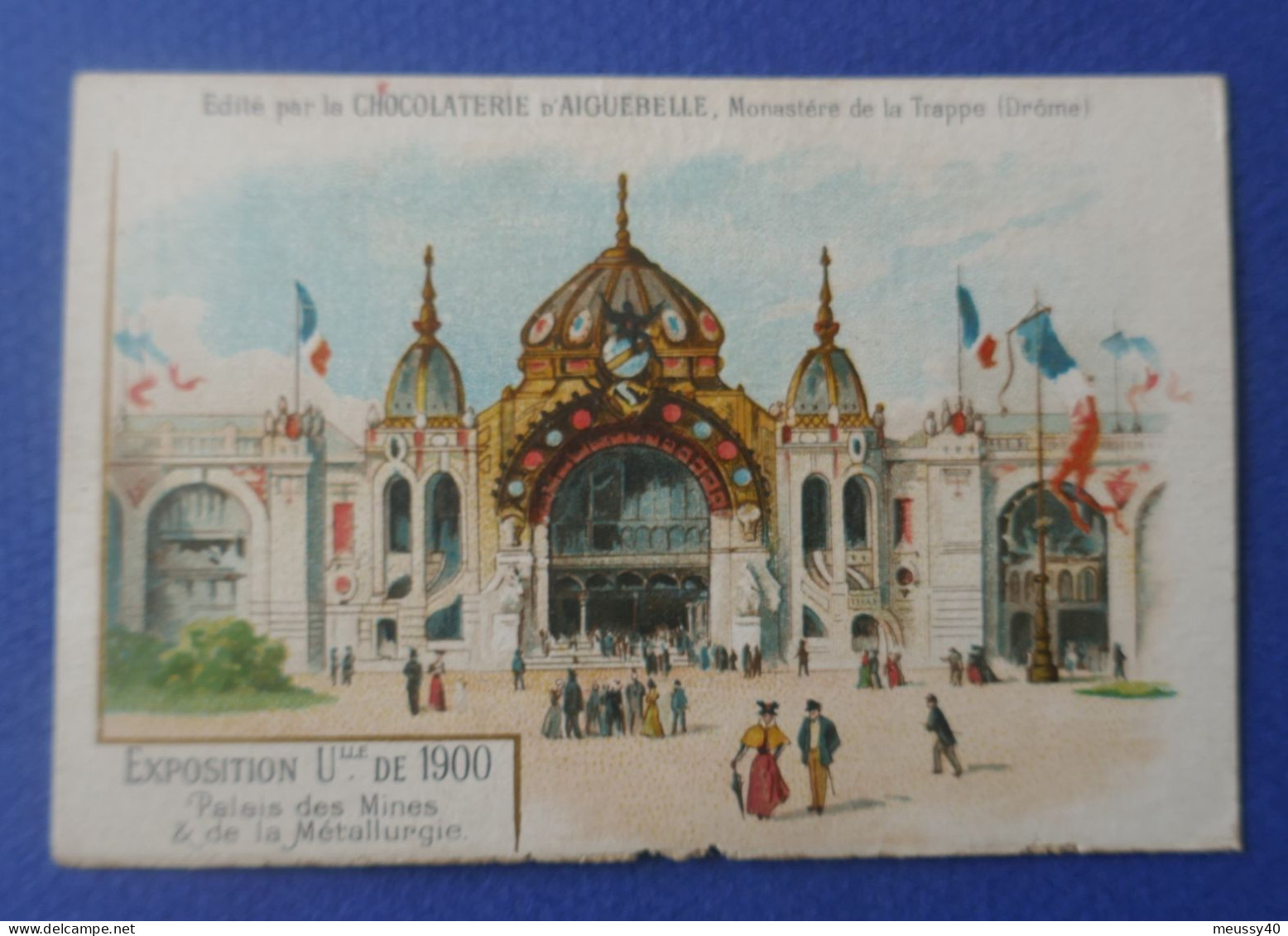 CHROMO  Aiguebelle.  Exposition Universelle Paris 1900   Palais Des Mines & De La Métallurgie - Aiguebelle