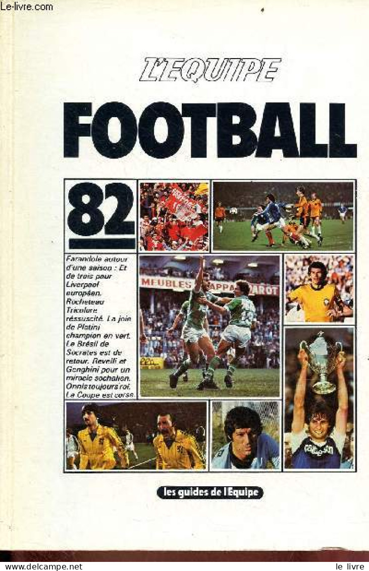 L'Equipe Football 82. - Ferran Jacques & J.Ph.Rethacker - 1982 - Libros