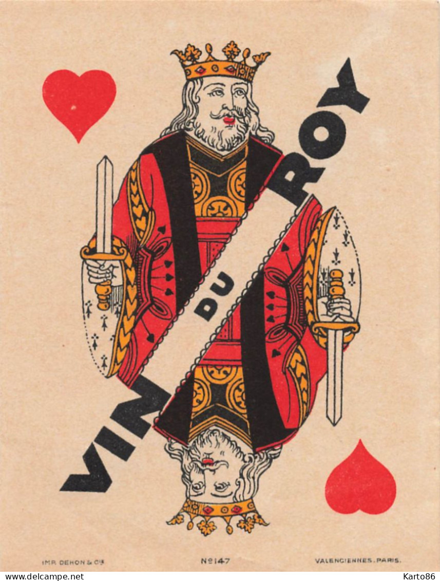 Vin Du Roy * Cartes à Jouer , Jeu De Carte * Cards * étiquette De Vin Publicitaire Illustrateur - Cartes à Jouer