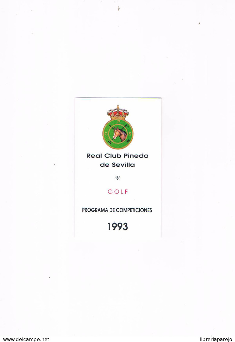 PROGRAMA DE COMPETICIONES REAL CLUB PINEDA DE SEVILLA GOLF 1993 ** - Programmes