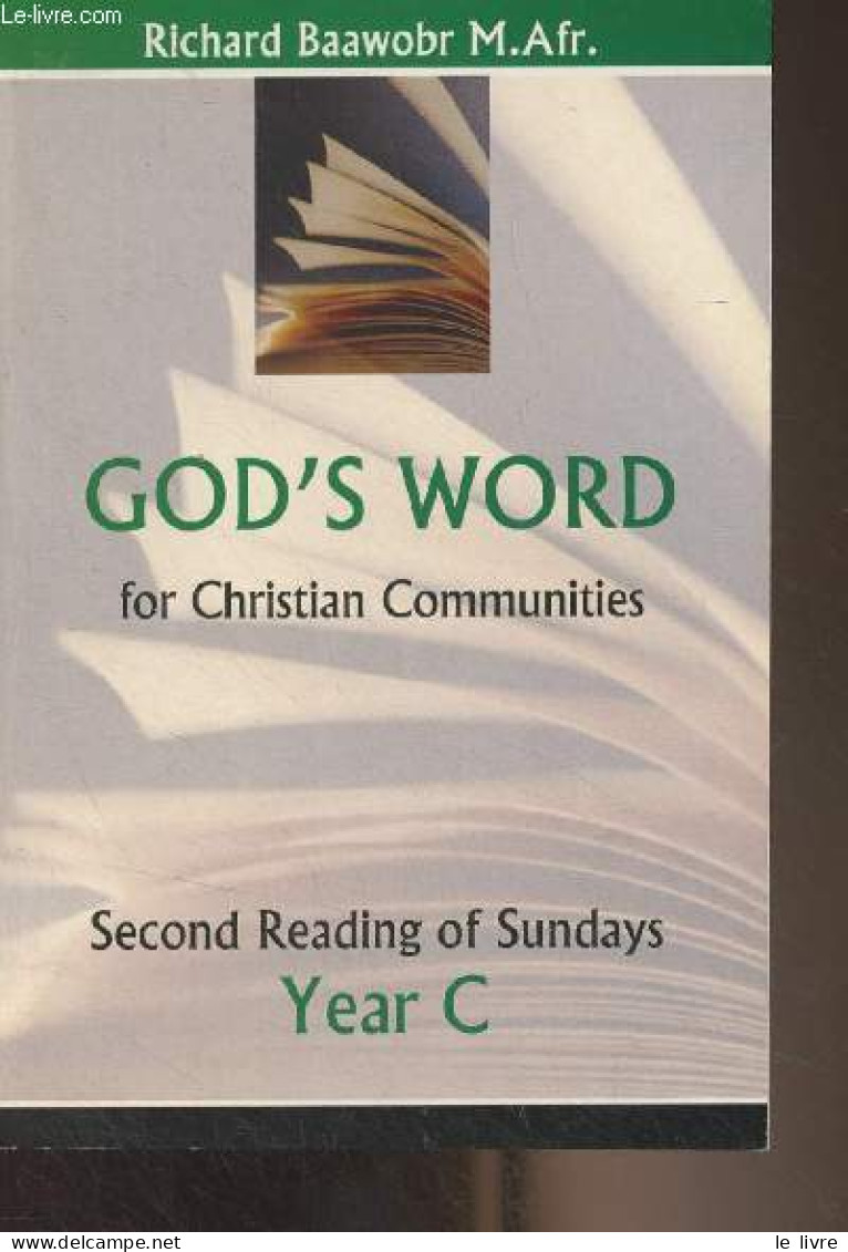 God's Word For Christian Communities - Second Reading Of Sundays, Year C - Baawobr Richard - 2010 - Linguistique
