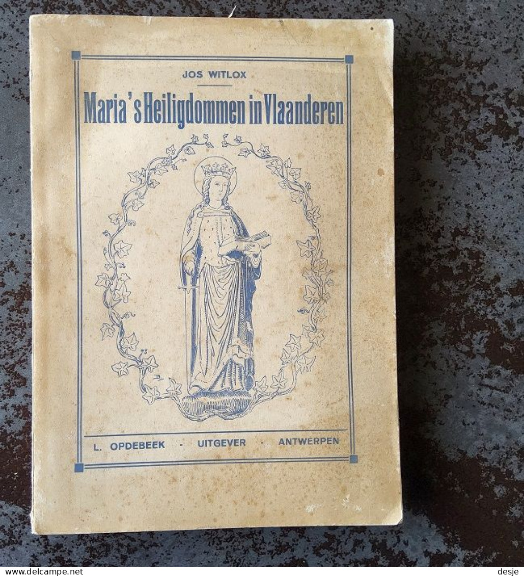 Maria `s Heiligdommen In Vlaanderen Door Jos Witlox, 188 Blz., Antwerpen, 1936 - Antique