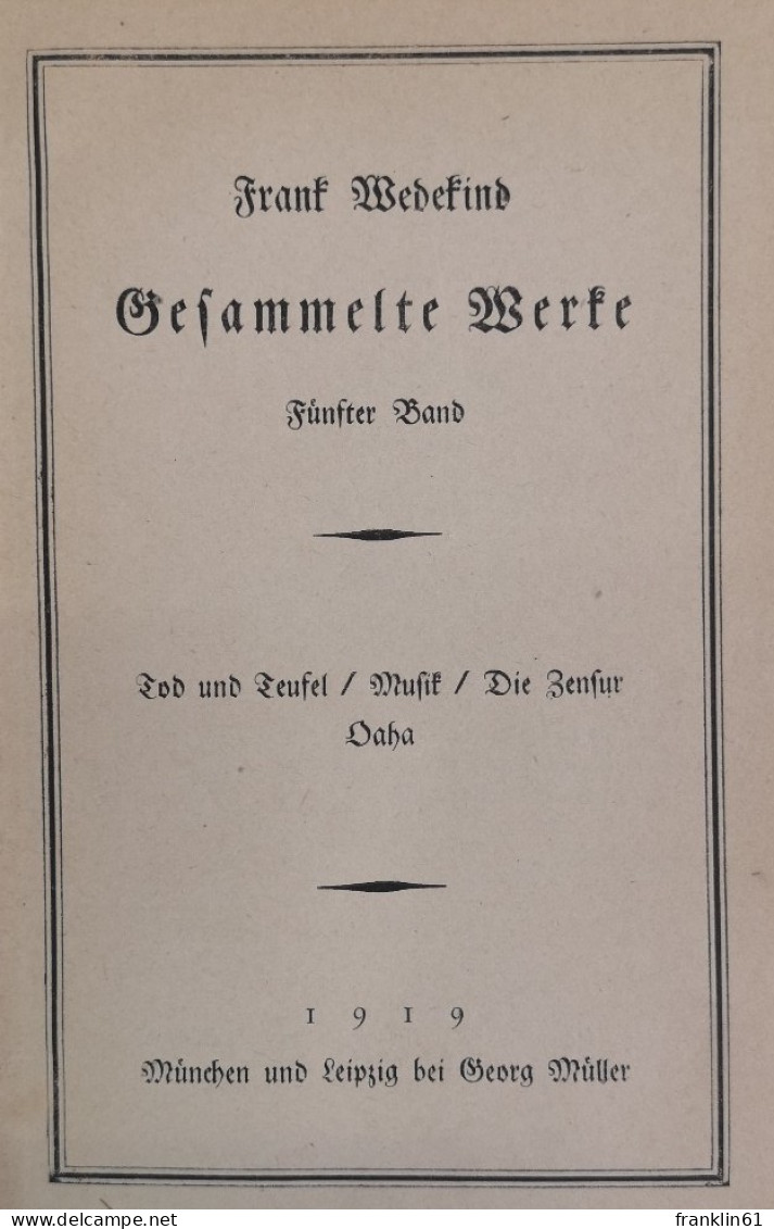 Gesammelte Werke. Fünfter Band. Tod Und Teufel. Musik. Die Zensur. Oaha. - Poesia