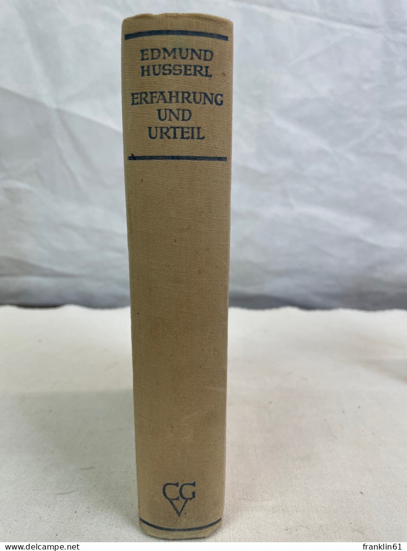 Erfahrung Und Urteil : Untersuchungen Zur Genealogie Der Logik. - Philosophy