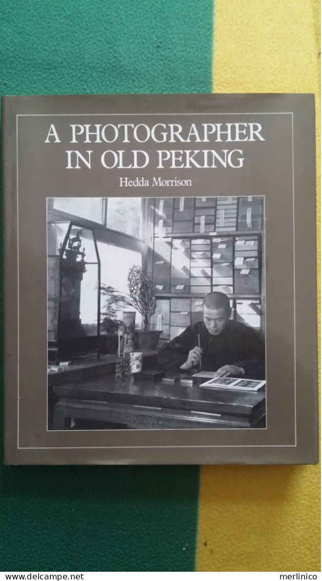 A Photograper In Old Peking, Hedda Morisson - Photography