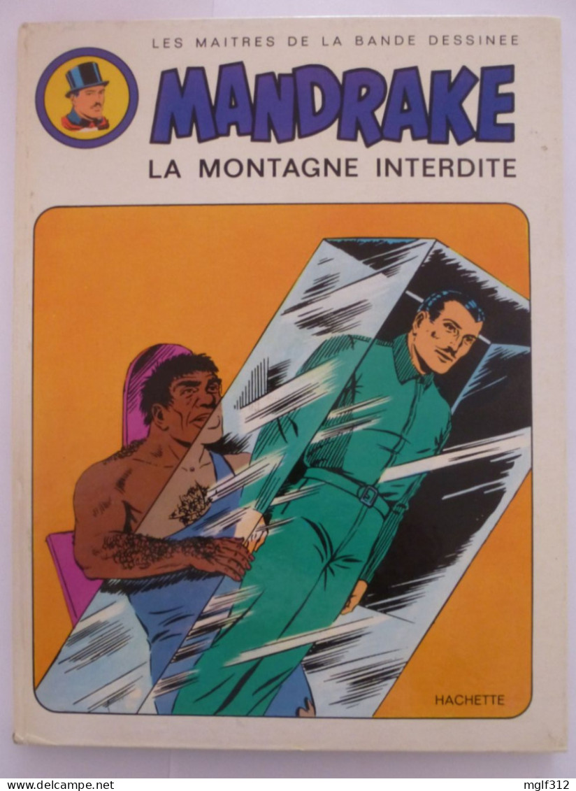 MANDRAKE " LA MONTAGNE INTERDITE " - Lee FALK Et Phil DAVIS - E.O. 1973 Librairie HACHETTE - Mandrake