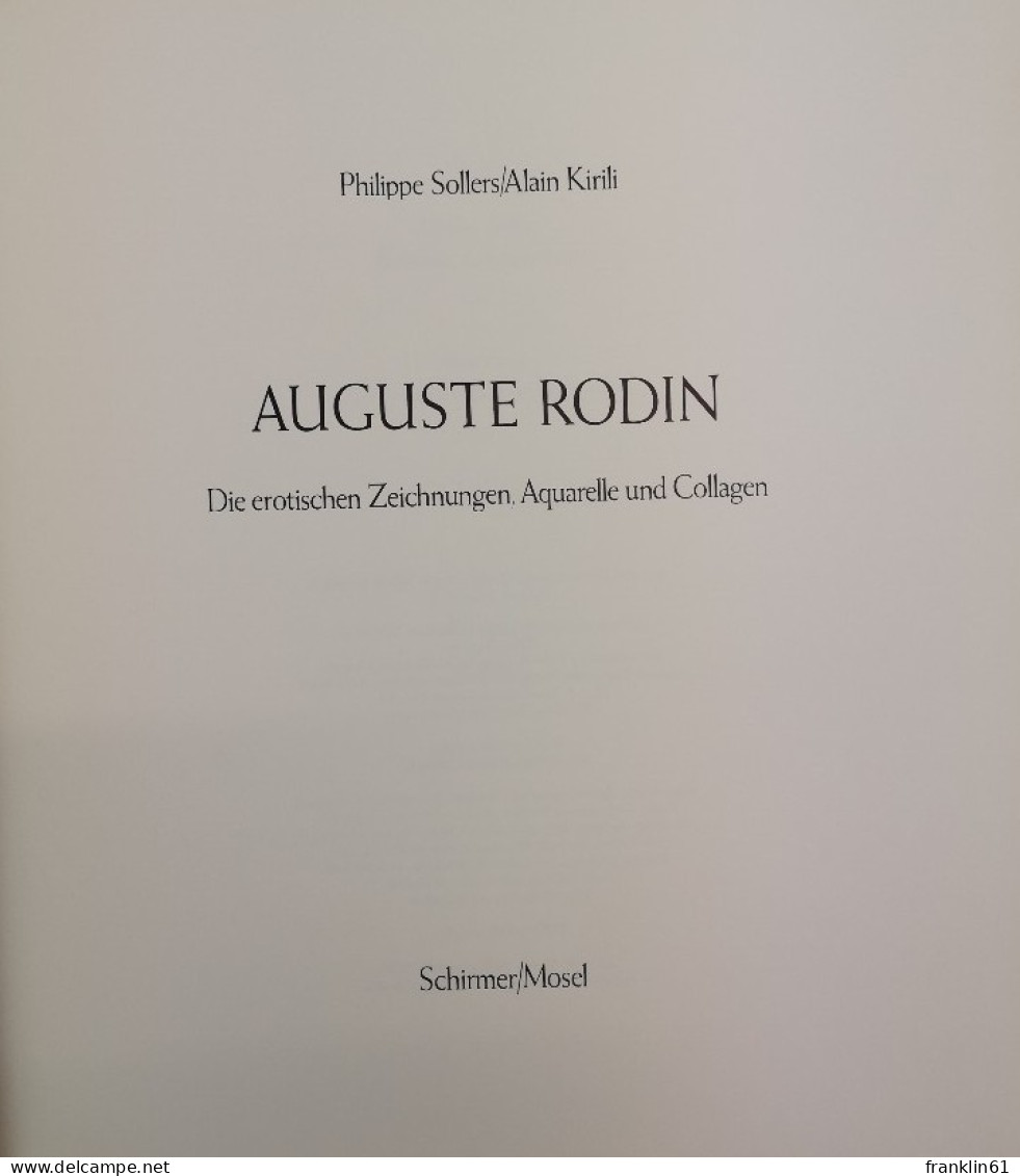 Auguste Rodin. Die Erotischen Zeichnungen, Aquarelle Und Collagen. - Peinture & Sculpture