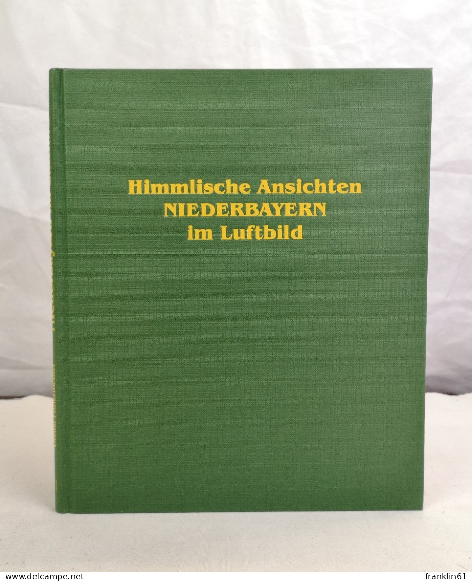 Himmlische Ansichten.  Niederbayern Im Luftbild - 4. Neuzeit (1789-1914)