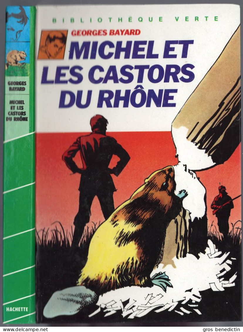 Hachette - Bibliothèque Verte - Georges Bayard - "Michel Et Les Castors Du Rhône" - 1986 - #Ben&Mich - Biblioteca Verde