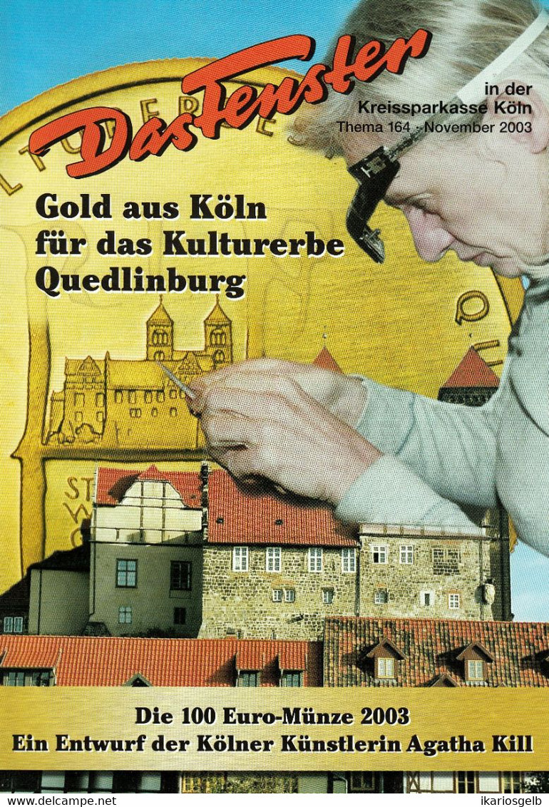 Ausstellungskatalog 2003 " Das Fenster - Gold Aus Köln Für Kulturerbe Quedlinburg " Numismatik - Sammlung KSK Köln - Livres & Logiciels