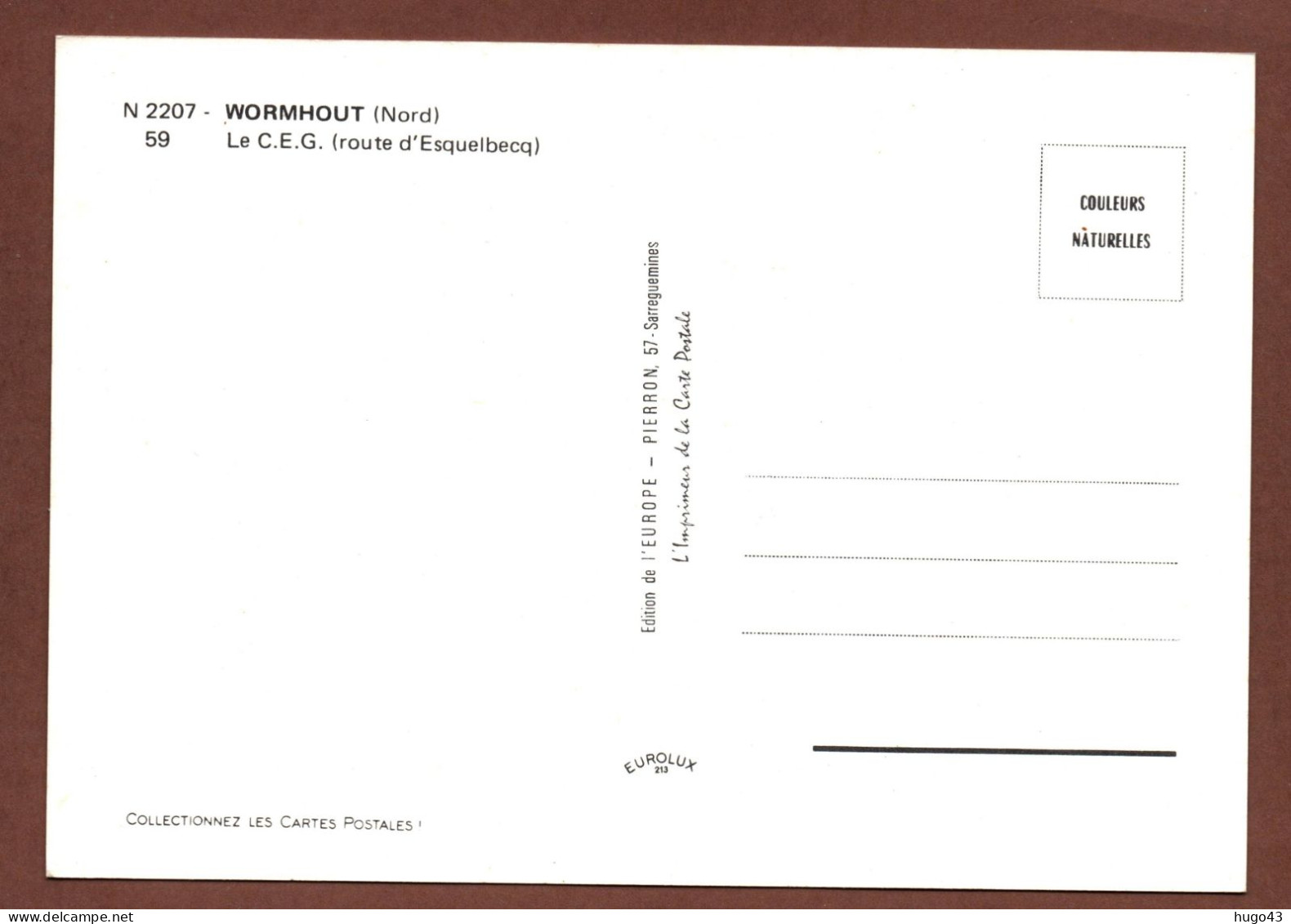 (RECTO / VERSO) WORMHOUT - LE C.E.G. ROUTE D' ESQUELBECQ - CPSM GF - Wormhout