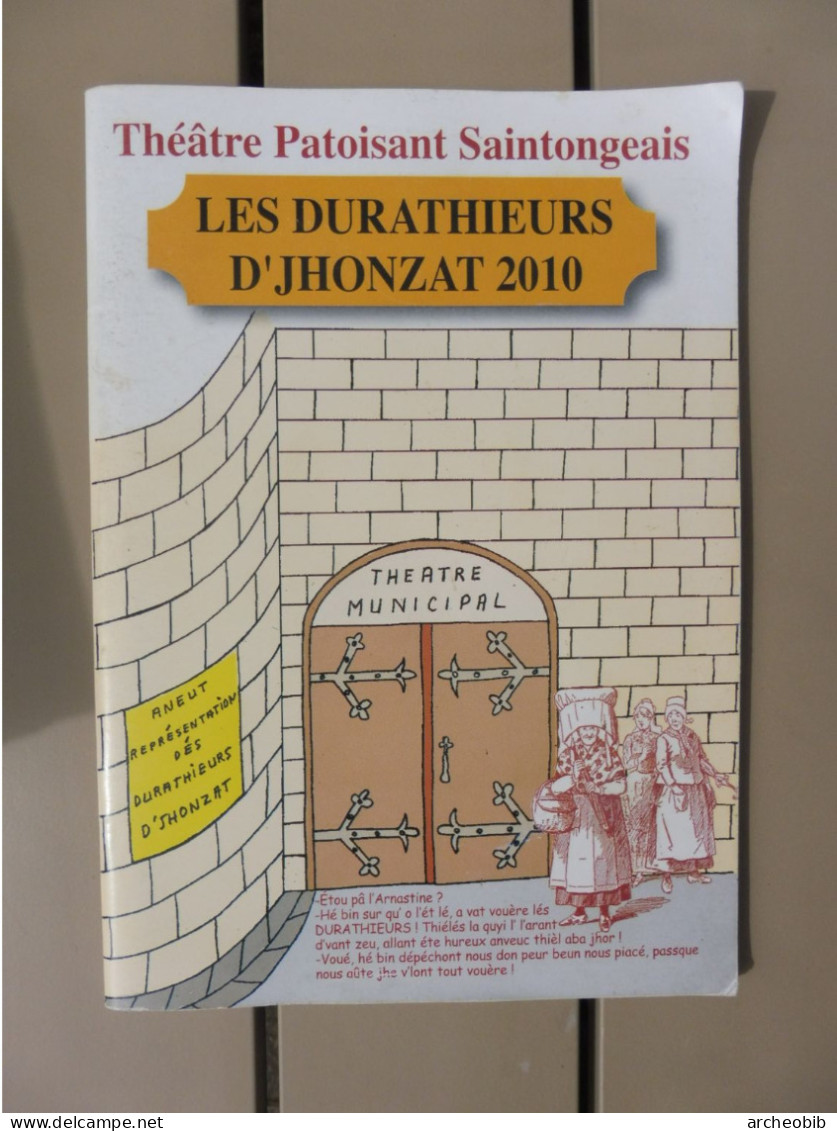 17. Jonzac, Les Durathieurs D'Jonzat 2010 Théâtre Patoisant Saintongeais. - Teatro