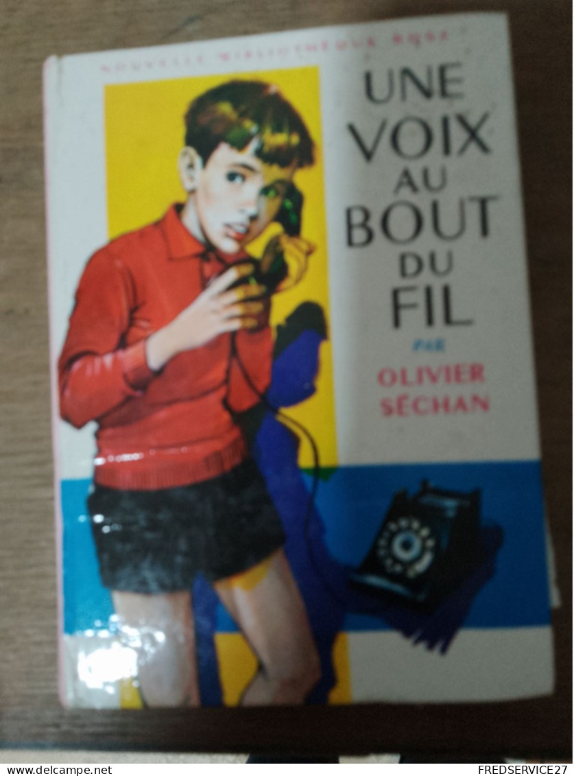 102 //  UNE VOIX AU BOUT DU FIL / OLIVIER SECHAN / 1965 - Bibliotheque Rose