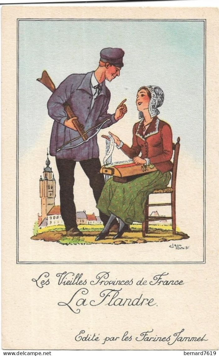 Illustrateur   -  Jean Droit  - Les Vieilles  Provinces De France - La Flandre  + Publicite  Les Farines Jammet Au Verso - Droit