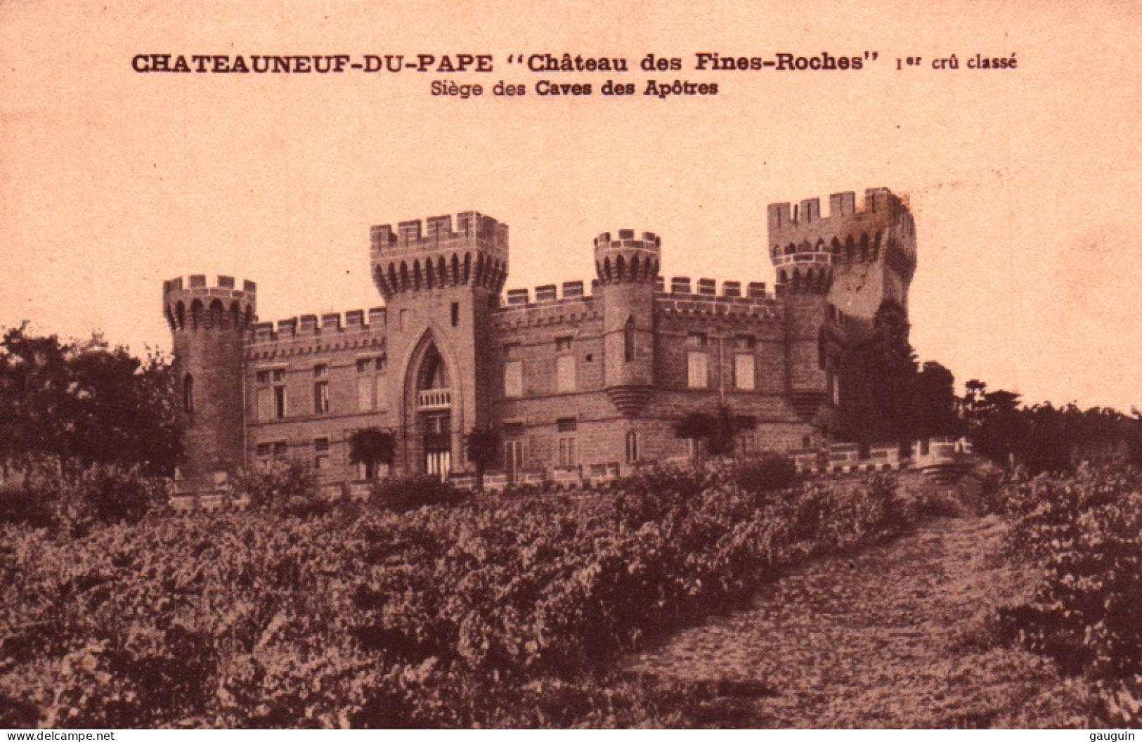 CPA - CHATEAUNEUF-du-PAPE - Château Des Fines-Roches (siège Des Caves Des Apôtres) - Chateauneuf Du Pape
