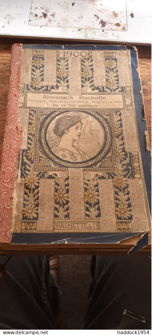 Almanach Hachette Petite Encyclopédie Populaire De La Vie Pratique 1900 - Enzyklopädien