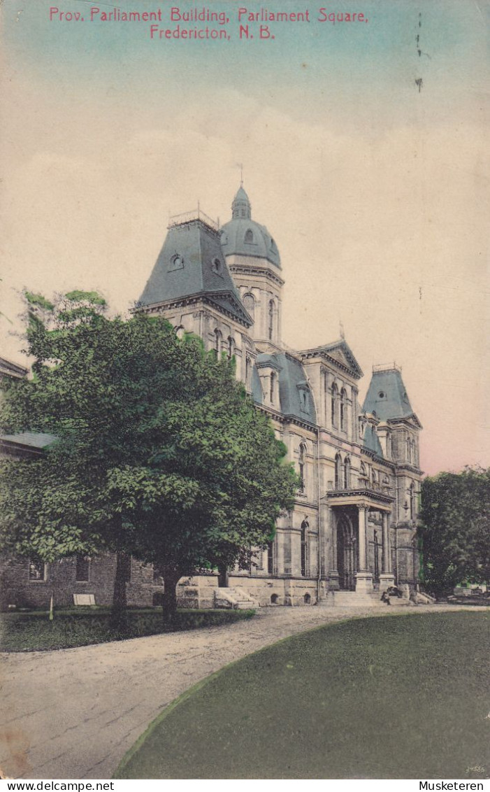 Canada CPA Prov. Parliament Building, Parliament Square Fredericton Chas. A. Burchill FREDERICTON N.B. 1913 (2 Scans) - Fredericton