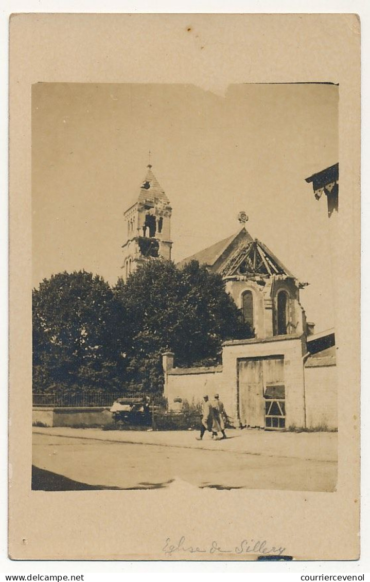 CPA Photo - SILLERY (Marne) - L' Eglise Bombardée, époque Guerre De 1914/18 - Sillery