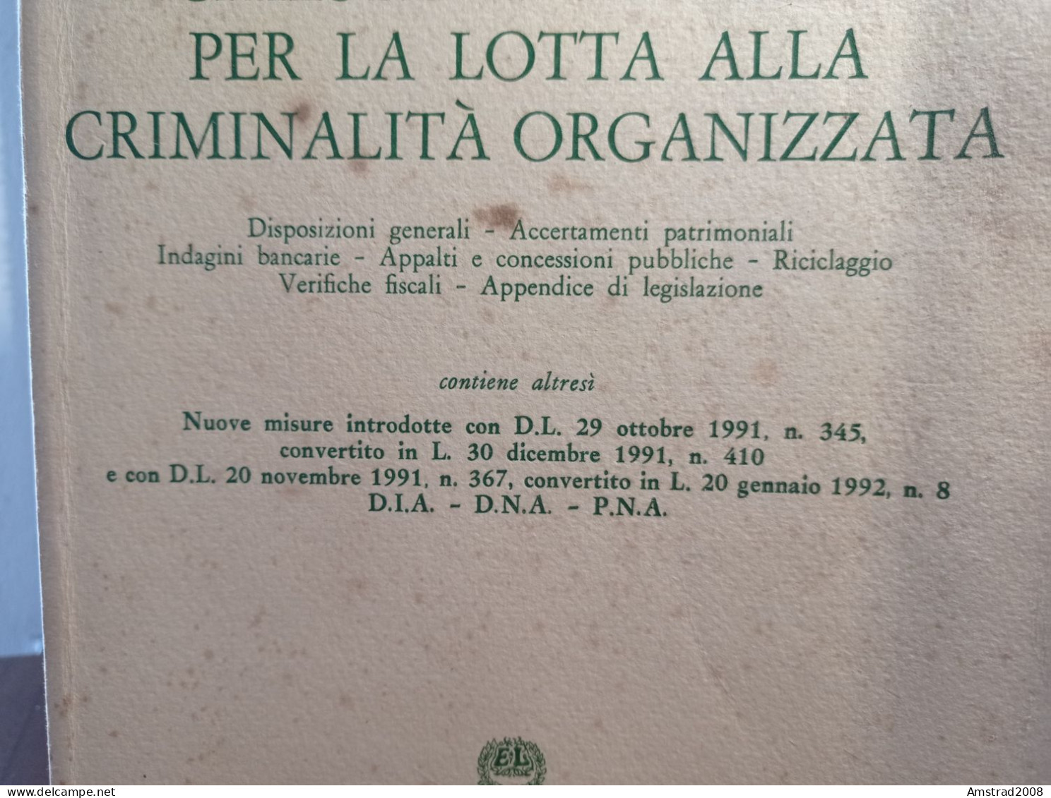 TECNICA DELLE INCHIESTE PATRIMONIALI  PER LA LOTTA ALLA CRIMINALITA ORGANIZZATA  - LIBRO X DIRITTO GIURISPRUDENZA - Law & Economics