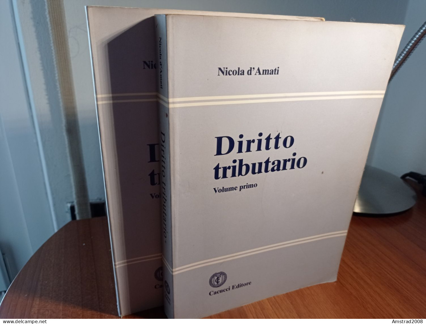 DIRITTO TRIBUTARIO VOLUME PRIMO + SECONDO DI NICOLA D'AMATI - LIBRO X DIRITTO GIURISPRUDENZA - Diritto Ed Economia