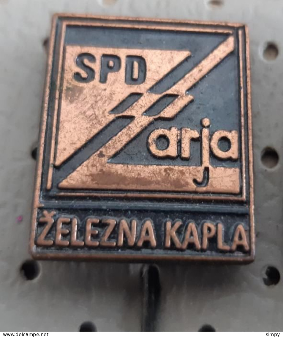 Slovenian Educational Society SPD Zarja Zelezna Kaplja Slovenia Austria Pin - Personnes Célèbres