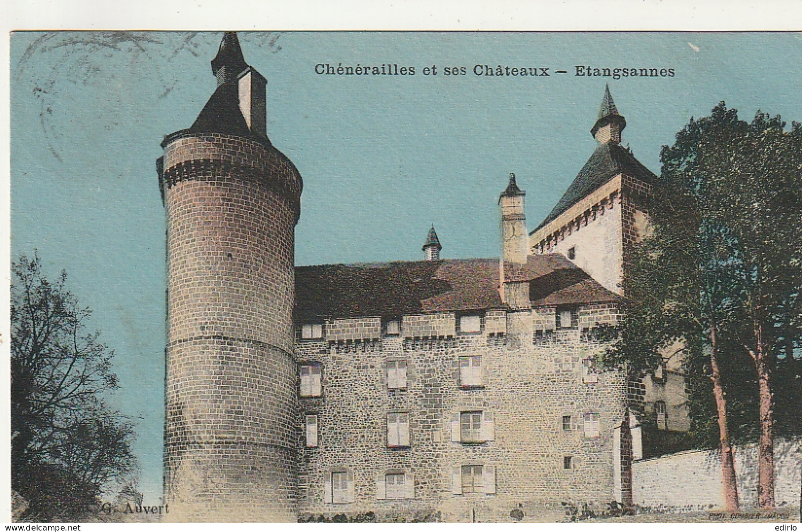 ****  23  ***  CHENERAILLES  Et Ses Châteaux - Etrangsannes - Colorisée Timbrée  - Chenerailles