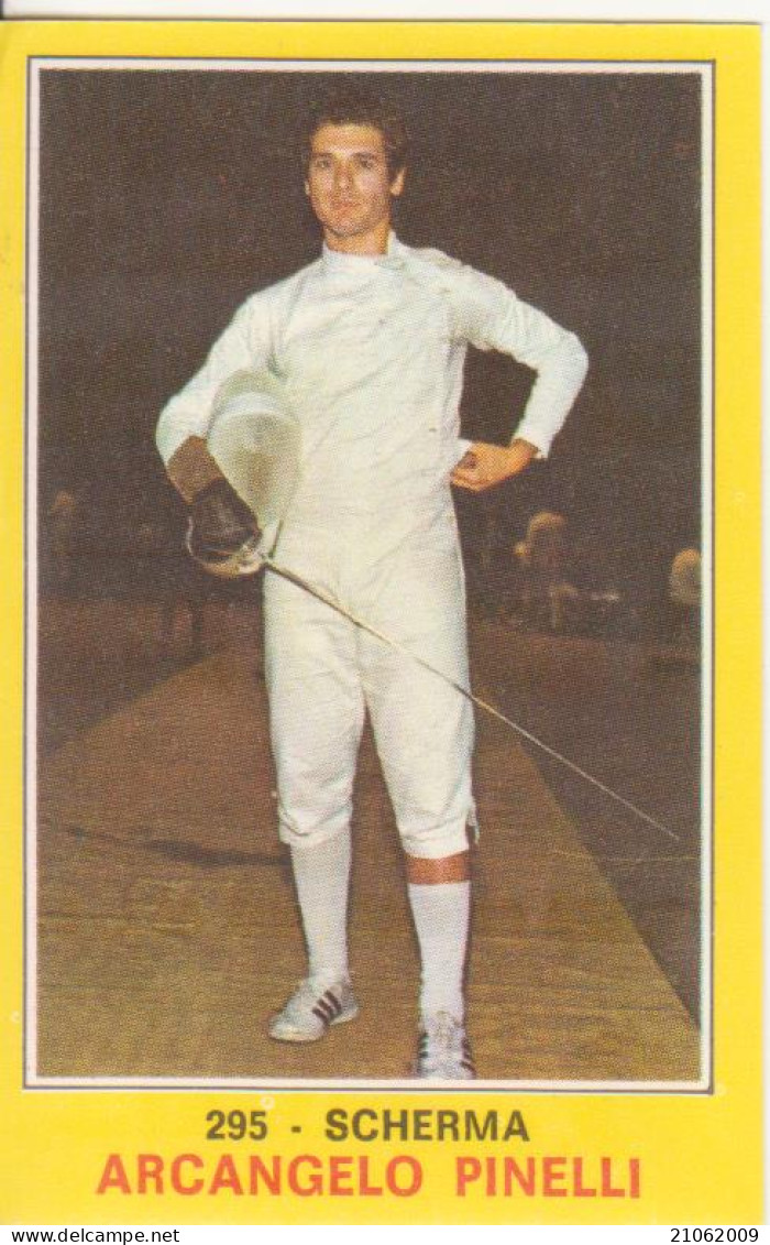 295 ARCANGELO PINELLI - SCHERMA - CAMPIONI DELLO SPORT PANINI 1970-71 - Fencing