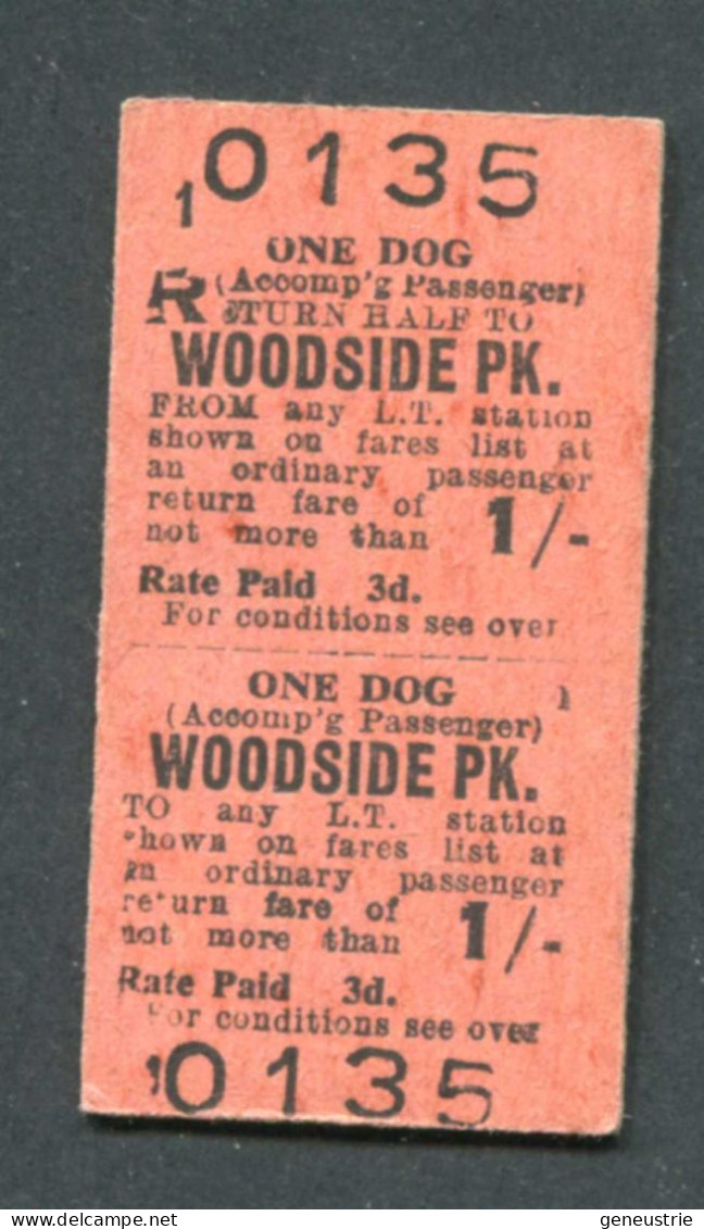 Ticket De Métro Londonien Pour Chien 1947 "Woodside Park - One Dog - London Transport" Londres - Europe