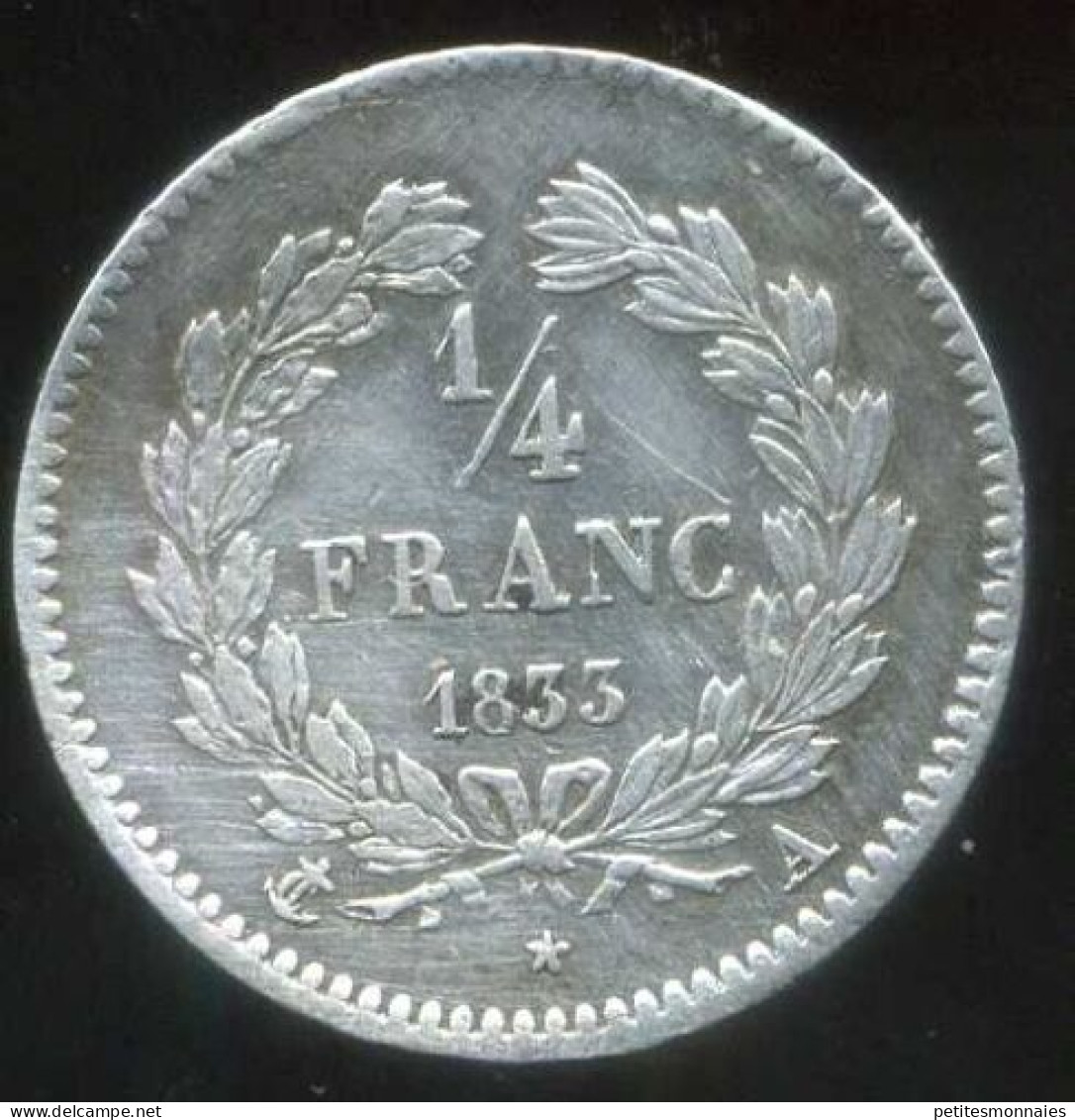 1/4 De Franc LOUIS PHILIPPE I 1833 A   ARGENT  ( SUP)  ( 195 ) - 1/4 Franc