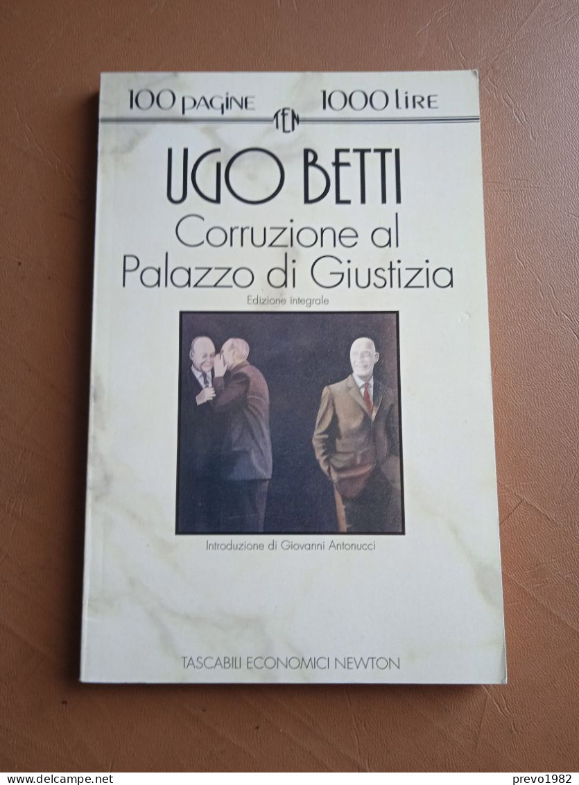 Corruzione Al Palazzo Di Giustizia - U. Betti - Ed. Tascabili Economici Newton - Other & Unclassified