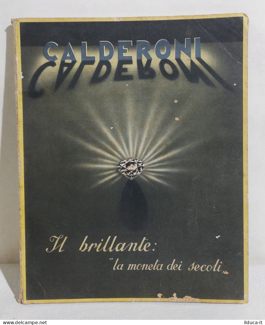 I114149 Catalogo Gioielli Calderoni 1937 - Il Brillante La Moneta Dei Secoli - Salute E Bellezza