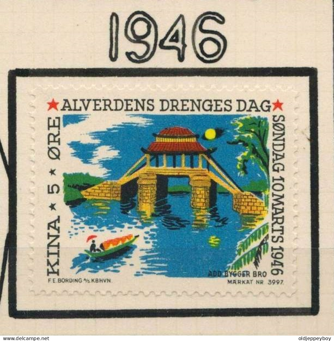 1946 Denmark ALVERDENS DRENGES DAG KINA 5 ORE CHINA Bridge Pfadfinder Reklamemarke VIGNETTE CINDERELLA SCOUTS SCOUTING - Neufs